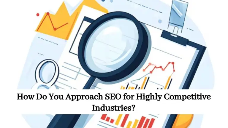 SEO for Highly Competitive Industries